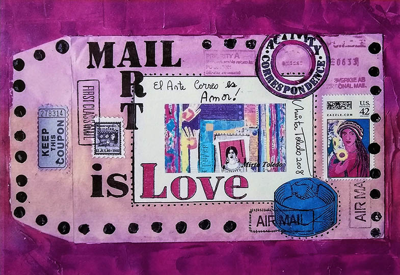 217- Mail Art is Love, 2008 ©Mirta Toledo (Mail Art)